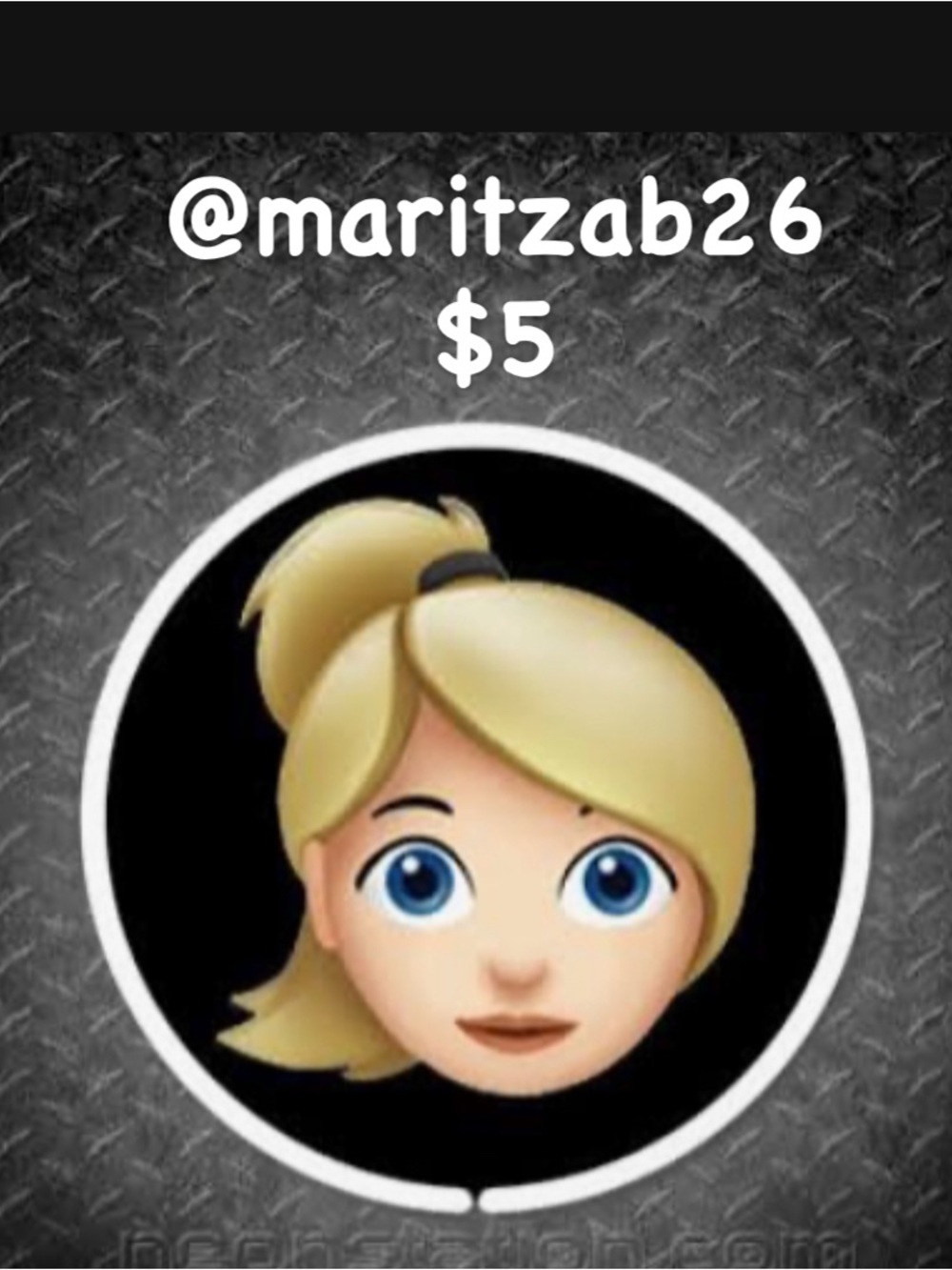 @maritzab26 $5 start August 11 at 8 pm  and share show